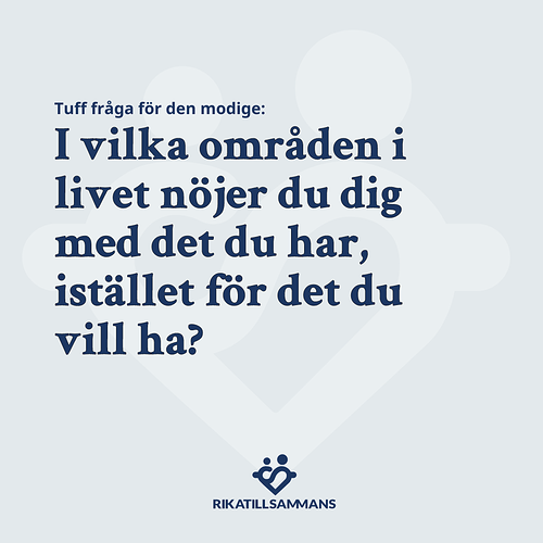 240521 - SP Att nöja sig med det man har ist för vad man vill ha