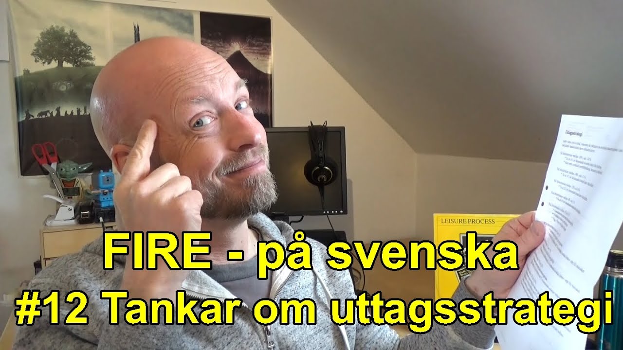 FIRE på svenska - #12 Tankar om uttagsstrategi (-Är det inte jobbigt att ta av kapitalet? Jo, lite!)