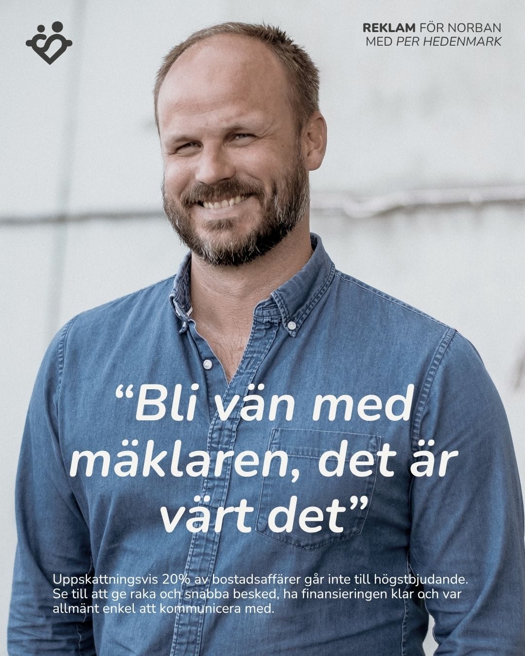 Bli vän med mäklaren, det är värt det!