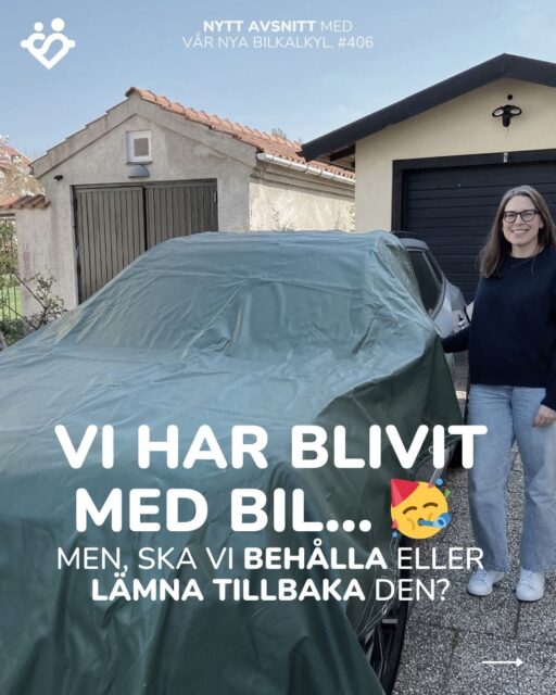 Vi har blivit med bil! men ska vi behålla den eller inte?