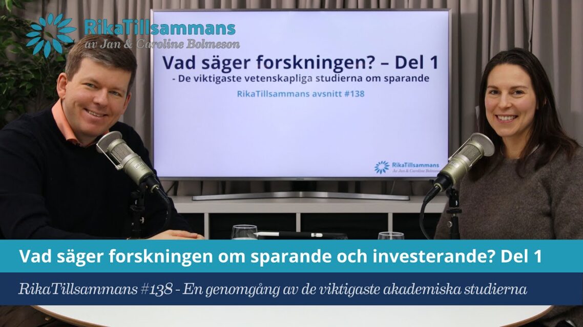 Vad säger forskningen om sparande och investerande? Del 1