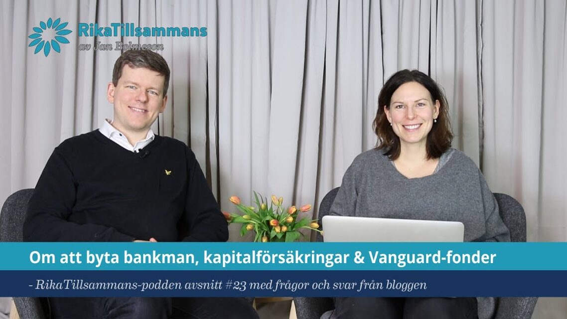 Om byta bankman istället för bank, kapitalförsäkringar & Vanguard-fonder