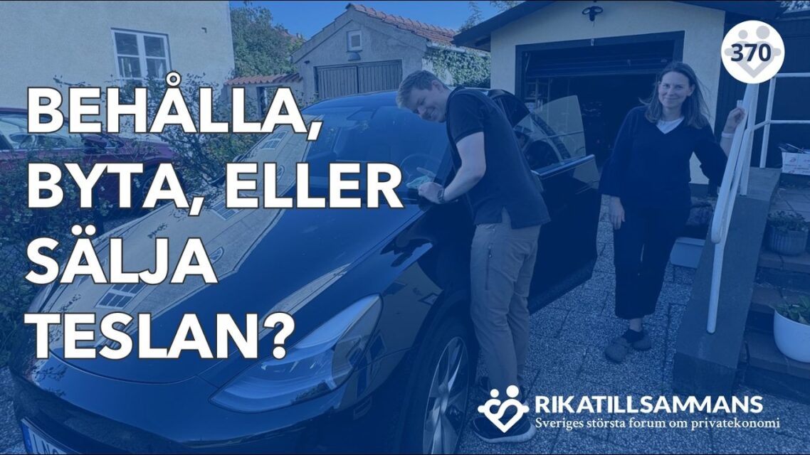 Byta, behålla eller sälja vår Tesla Model Y