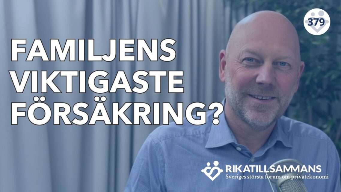 Livförsäkring: en trygghet för dig och din familj