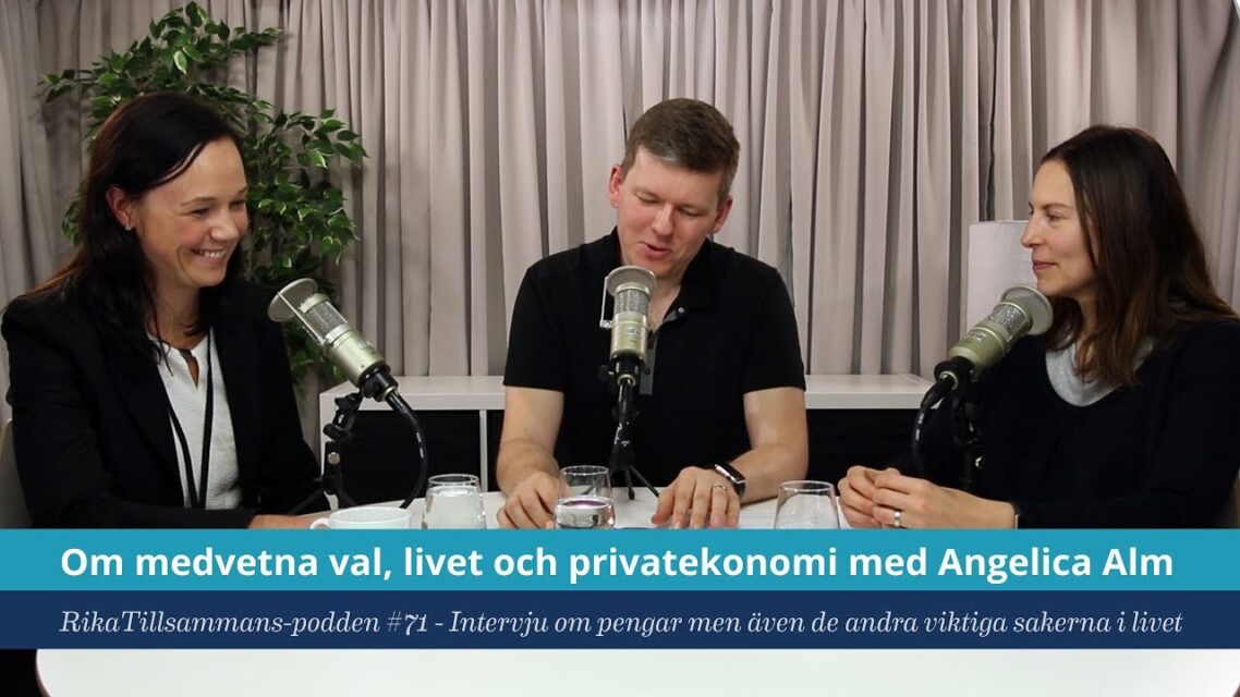 Om medvetna val, livet och privatekonomi med Angelica Alm