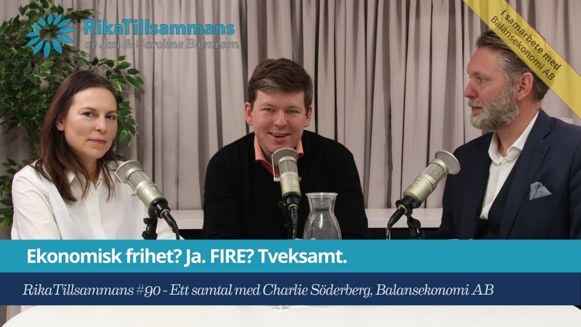 Ekonomisk frihet? Ja. FIRE? Tveksamt