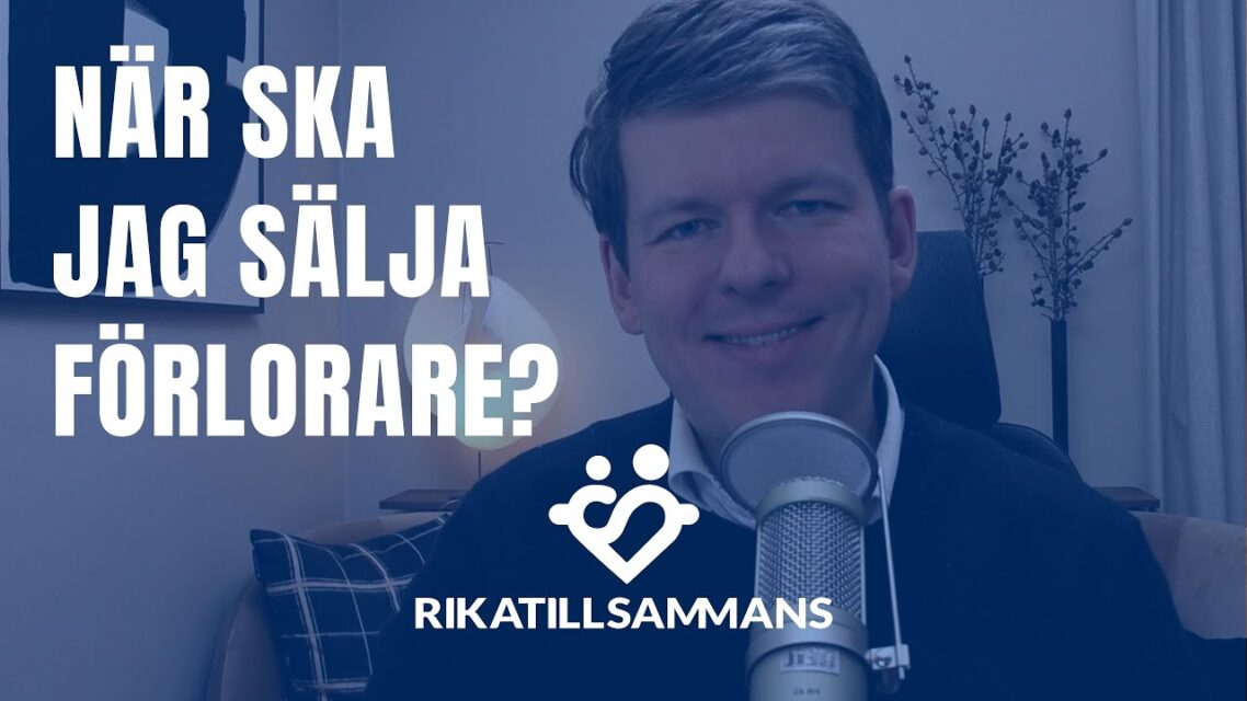 Sälja aktier och fonder som gått dåligt idag eller vänta tills de hämtat sig?