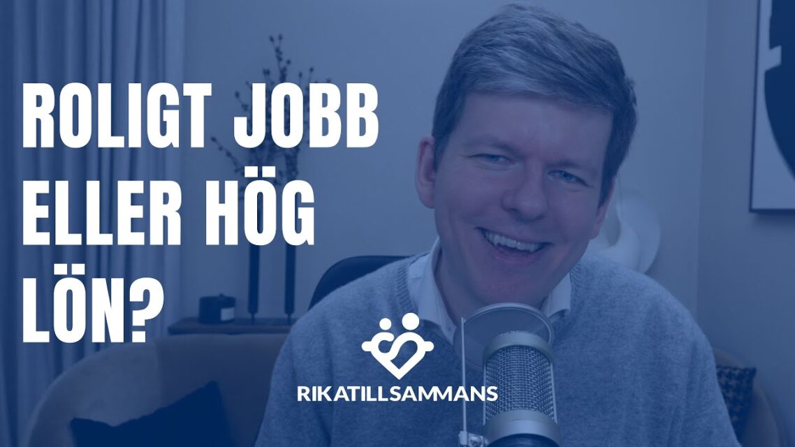 Roligt jobb eller hög lön?