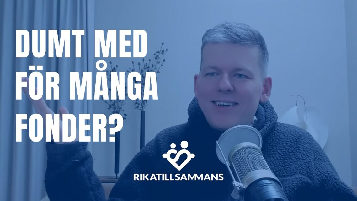 Är det dumt att ha många fonder
