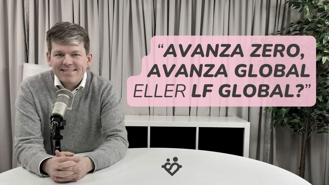Avanza Global, Avanza Zero eller LF Global?