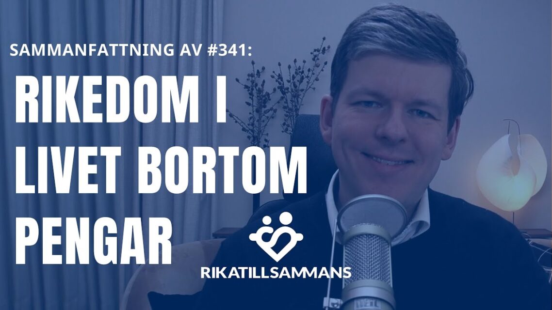 Kortavsnitt: Rikedom i livet bortom pengar