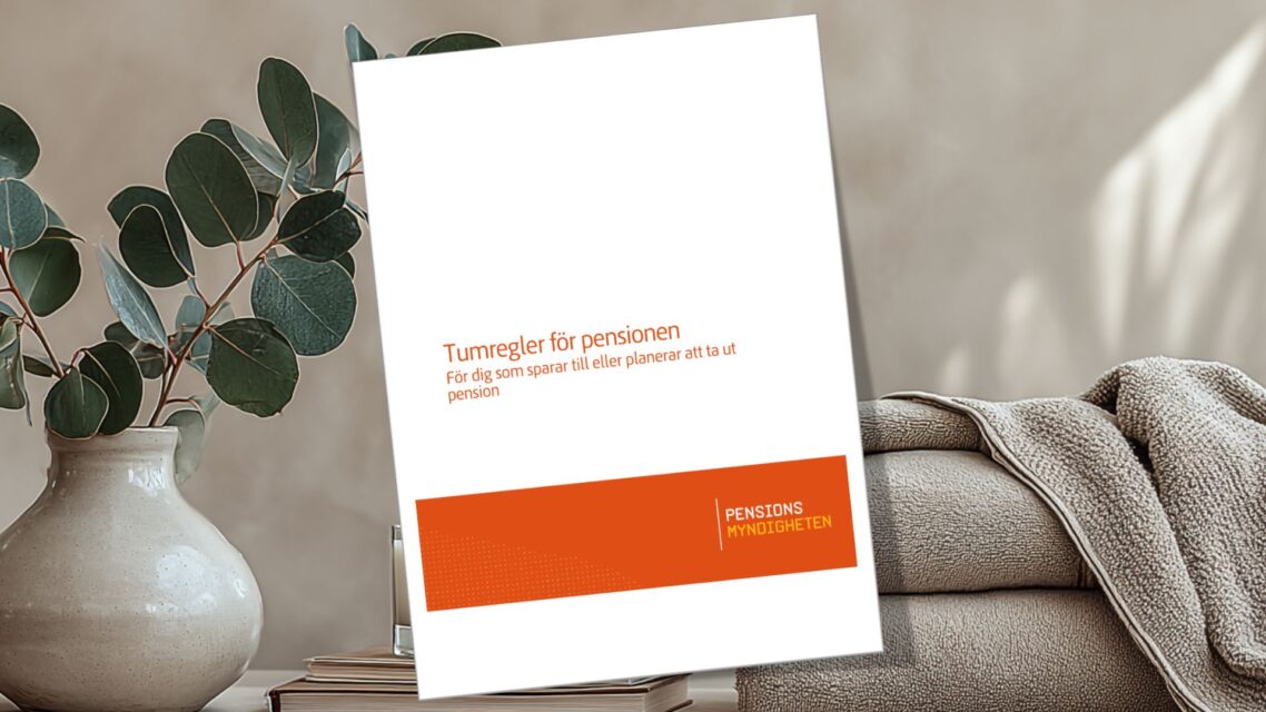 Pensionsmyndigheten: "Tumregler för pensionen - För dig som sparar till eller planerar att ta ut pension", 2024