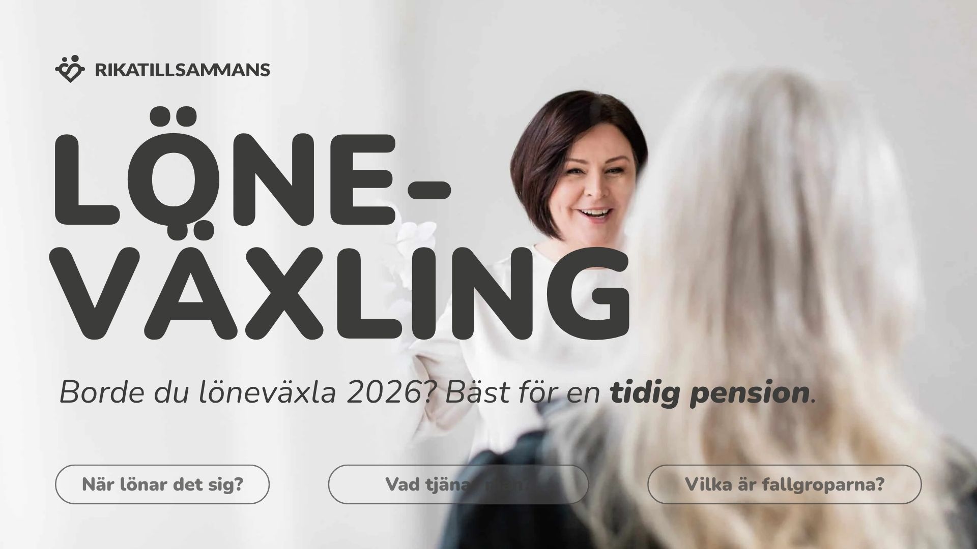 K65. Löneväxla för att gå i pension tidigare
